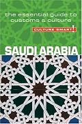 Saudi Arabia - Culture Smart!: a quick guide to customs and etiquette (Culture Smart!)