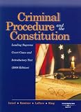 Criminal Procedure and the Constitution: Leading Supreme Court Cases and Introductory Text