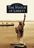 The Statue of Liberty (Images of America)