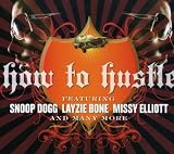 Snoop Dogg - How to Hustle