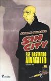 Ese Bastardo Amarillo 2 - Sin City (Spanish Edition)