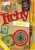 Itchy Bath: A City and Entertainment Guide to Bath (Insiders Guide) 10th Birthday Edition: A City and Entertainment Guide to Bath: Insiders Guide (The Insider's Guide)