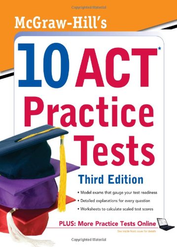 McGraw-Hill's 10 ACT Practice Tests - Third Edition