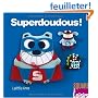 Superdoudous !