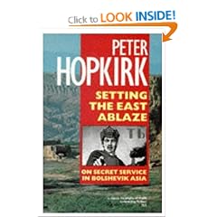 Setting the East Ablaze: Lenin's Dream of an Empire in Asia (Oxford Paperbacks)