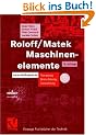 Roloff/ Matek Maschinenelemente. Normung, Berechnung, Gestaltung - Lehrbuch und Tabellenbuch u. CD-ROM