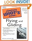 Complete Idiot's Guide to Flying and Gliding