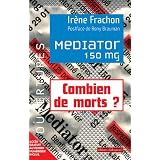 M�diator 150MG : Combien de morts ?par Ir�ne Frachon