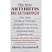 The New Arthritis Breakthrough: The Only Medical Therapy Clinically Proven to Produce Long-term Improvement and Remission of RA, Lupus, Juvenile RS, ... & Other Inflammatory Forms of Arthritis