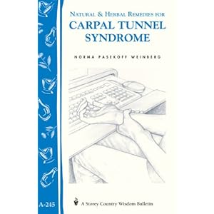Natural & Herbal Remedies for Carpal Tunnel Syndrome: Storey Country Wisdom Bulletin A-245
