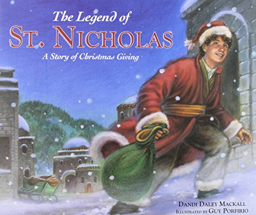 The Legend of St. Nicholas: A Story of Christmas Giving, by Dandi Daley Mackall