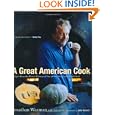 A Great American Cook: Recipes from the Home Kitchen of One of Our Most Influential Chefs by Jonathan Waxman and BobFlay