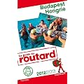 Guide du Routard Budapest, Hongrie 2012/2013