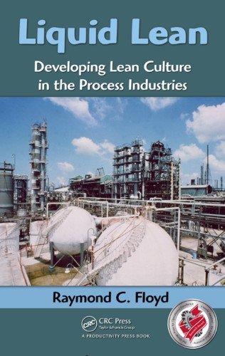 Liquid Lean: Developing Lean Culture in the Process Industries by Floyd, Raymond C. (2010) Hardcover