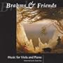 Brahms & Friends: Music for Viola and Piano