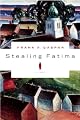 Stealing Fatima: A Novel