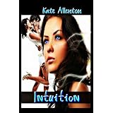 Intuition (Bennett Sisters Book 1) ~ Kate Allenton