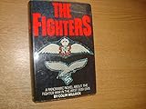 The fighters : a panoramic novel about the fighter war in the West, 1939-1945