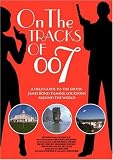 On the Tracks of 007