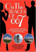 On the Tracks of 007
