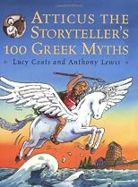Atticus the Storyteller's 100 Greek Myths