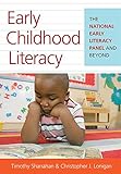 Early childhood literacy : the National Early Literacy Panel and beyond