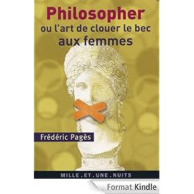 Philosopher ou l'art de clouer le bec aux femmes