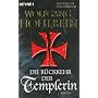 Die R�ckkehr der Templerin von Wolfgang Hohlbein