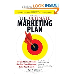 The Ultimate Marketing Plan: Target Your Audience! Get Out Your Message! Build Your Brand!
