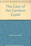 The case of the careless Cupid