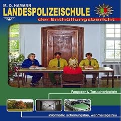Landespolizeischule. Der Enth�llungsbericht.
