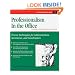 Professionalism in the Office: Proven Techniques For Administrators, Secretaries, and Coordinators (Crisp Fifty-Minute Series)