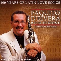 100 Years of Latin Love Songs by Paquito D'Rivera (Audio CD - 1998)