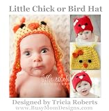 Crochet Pattern - Little Chick or Bird Hat - Easy Beanie Pattern For All Sizes - by Busy Mom Designs