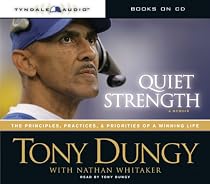 Quiet Strength: The Principles, Practices, and Priorities of a Winning Life