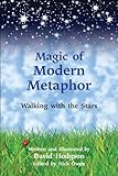 Magic of modern metaphor : walking with stars