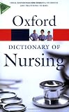 A Dictionary of Nursing (Oxford Paperback Reference)