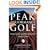 Peak Performance Golf: How Good Golfers Become Great Ones