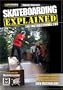 Skateboarding Explained: The Instructional DVD