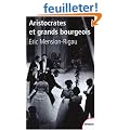 Aristocrates et grands bourgeois : Education, traditions, valeurs