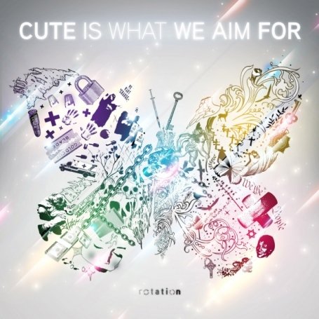 Cute Is What We Aim For - Rotation - Zortam Music