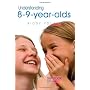 Understanding 8-9-Year-Olds (Understanding Your Ch&hellip by Biddy Youell