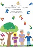 Ms. Buttercrum's Kindergarten Class Takes a Trip to the Alphabet Zoo