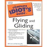 Complete Idiot's Guide to Flying and Gliding
