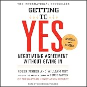 Getting to Yes: Negotiating Agreement Without Giving In | [Roger Fisher, William Ury]