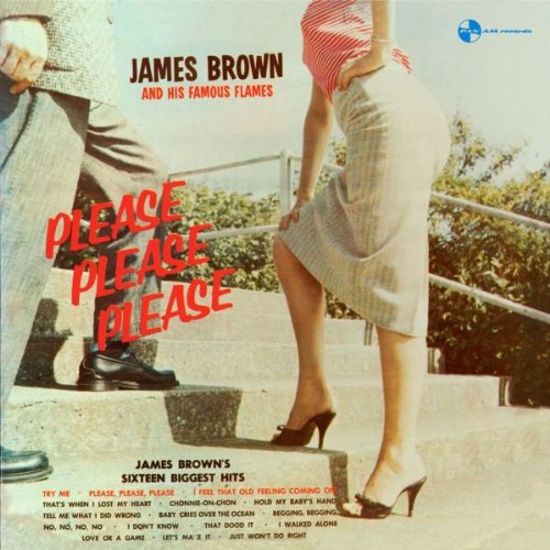 James Brown & The Famous Flames - Please, Please, Please - Zortam Music