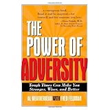 the power of adversity tough times can make you stronger wiser and better