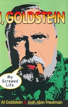 i. goldstein: my screwed life - al goldstein