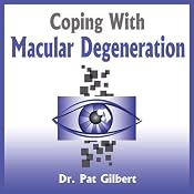 Coping with Macular Degeneration | [Patricia Gilbert]