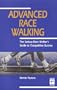 Advanced Race Walking: The Serious Race Walker's Guide to Competitive Success